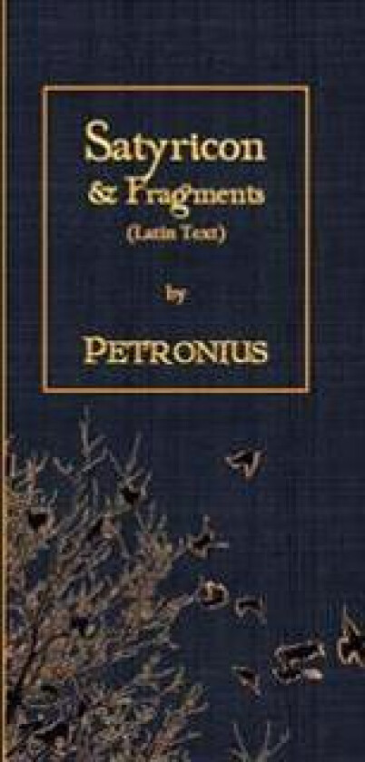 Satyricon & Fragments: Latin Text