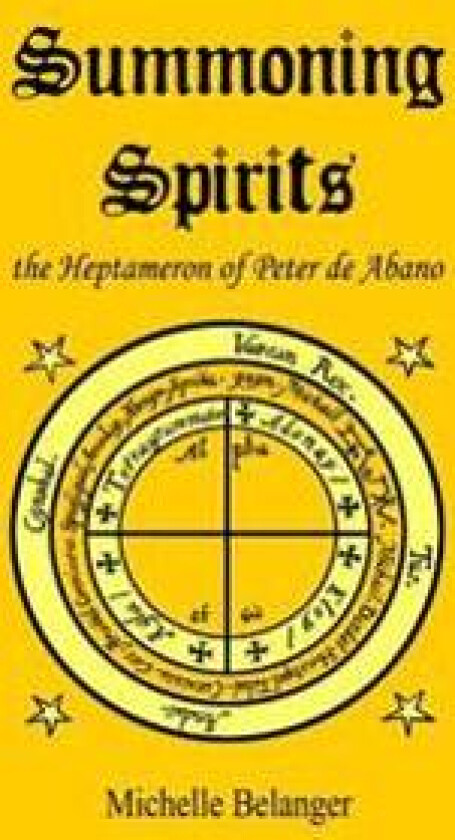 Summoning Spirits: The Heptameron of Peter de Abano