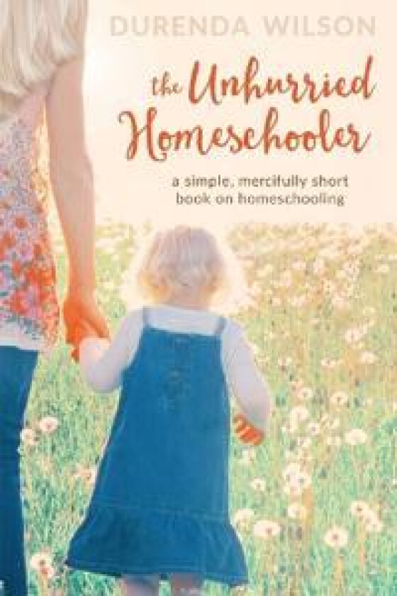 The Unhurried Homeschooler