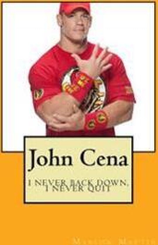 John Cena: I Never Back Down, I Never Quit