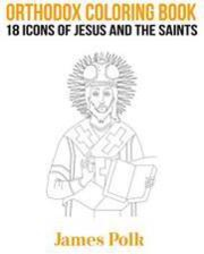 Orthodox Coloring Book: 18 Icons of Jesus and the Saints