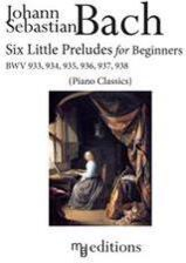 Six Little Preludes for Beginners BWV 933, 934, 935, 936, 937, 938