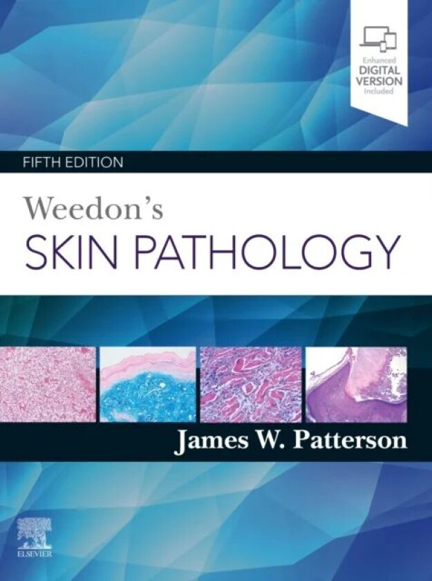 Bilde av Weedon&#039;s Skin Pathology av James W. MD (Professor Emeritus of Pathology University of Virginia Health System.) Patterson