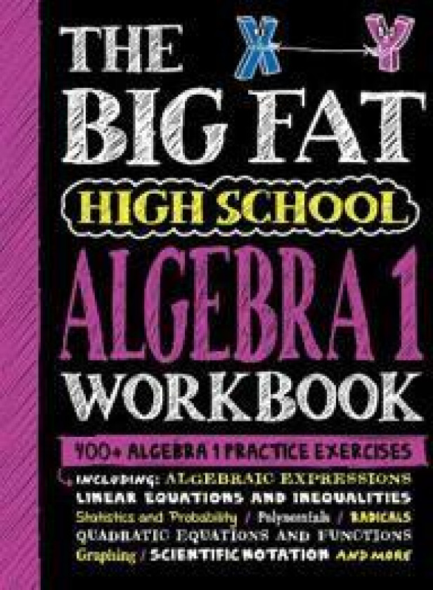 The Big Fat High School Algebra 1 Workbook