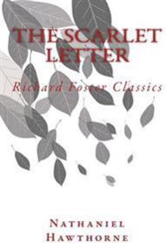 The Scarlet Letter (Richard Foster Classics)