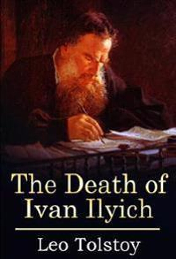 The Death of Ivan Ilyich: (Mockingbird Classics Deluxe Edition)