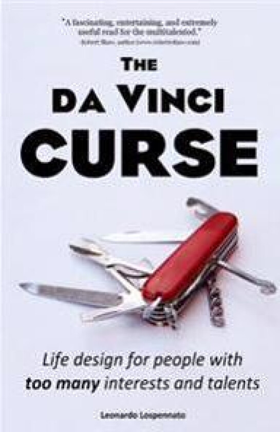 The Da Vinci Curse: Life Design for People with Too Many Interests and Talents