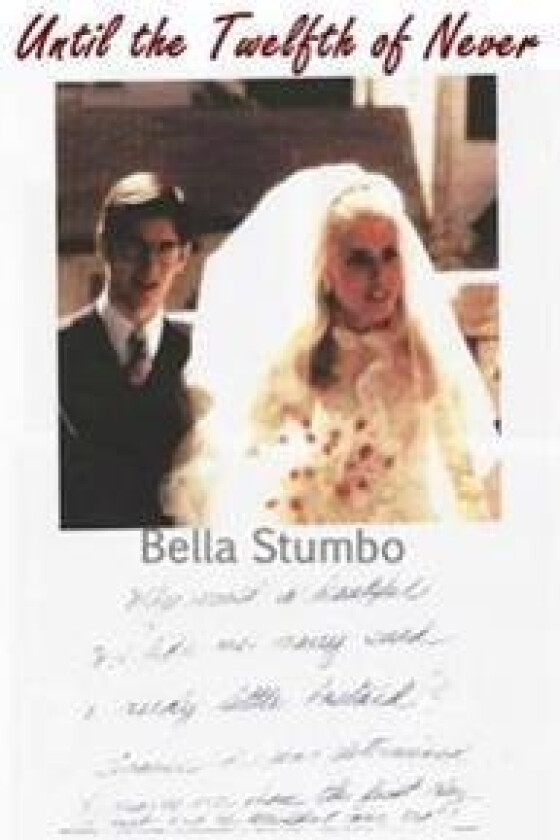 Until the Twelfth of Never