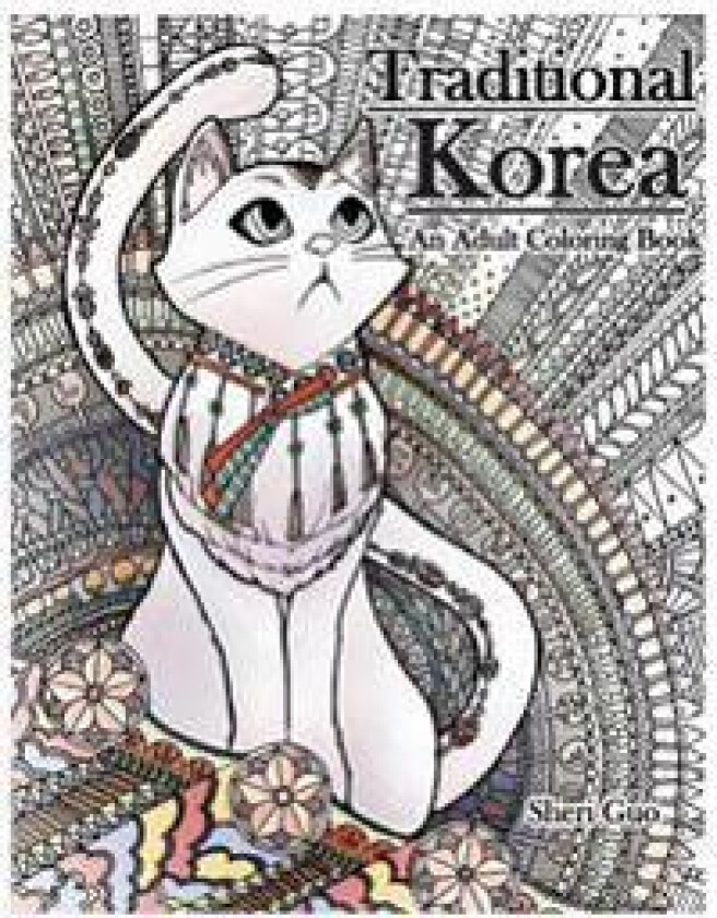 Traditional Korea: An Adult Coloring Book