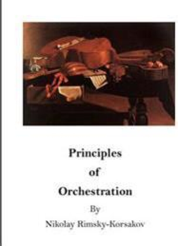 Principles of Orchestration: The Age of Brilliance and Imaginative Quality