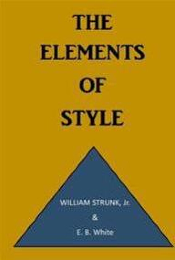 The Elements of Style: A Prescriptive American English Writing Style Guide