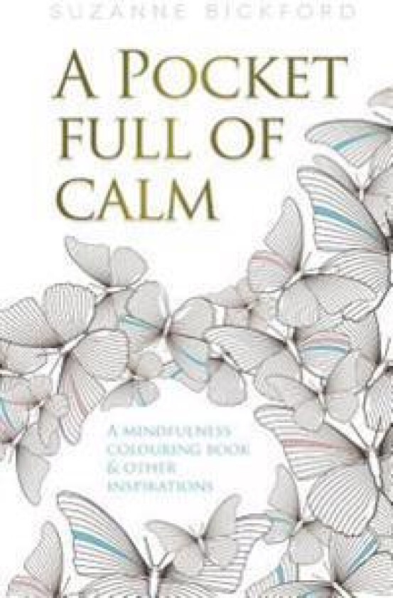 A Pocket Full of Calm: A Mindfulness Colouring Book and Other Inspirations