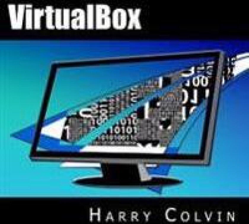 Virtualbox: An Ultimate Guide Book on Virtualization with Virtualbox