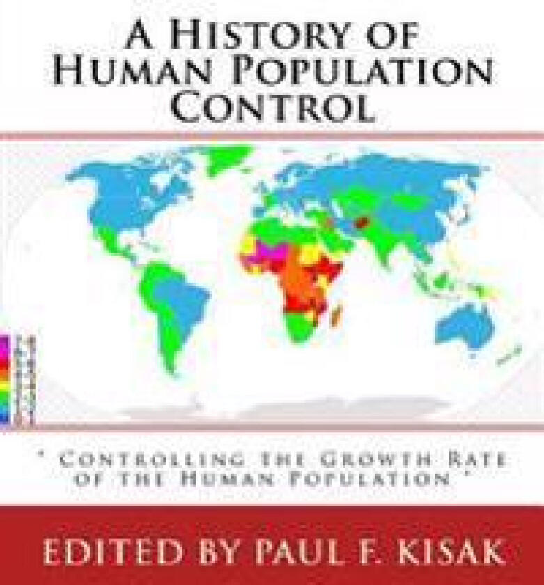 A History of Human Population Control: ' Controlling the Growth Rate of the Human Population '