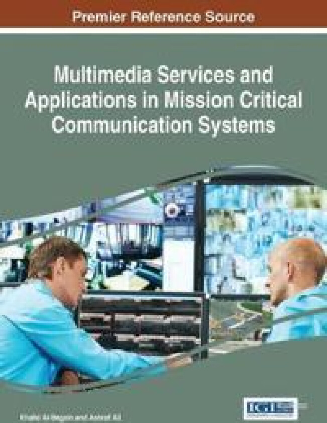 Multimedia Services and Applications in Mission Critical Communication Systems