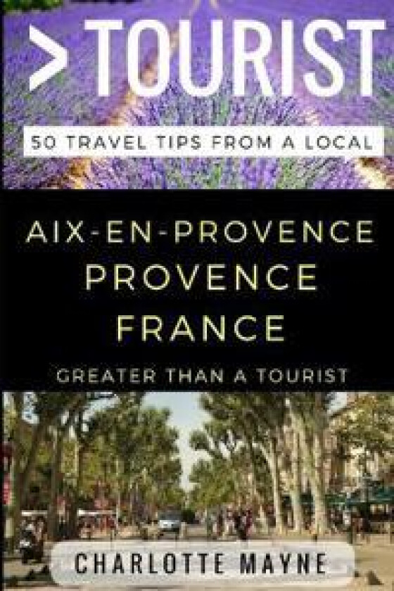 Greater Than a Tourist - Aix-en-Provence Provence France