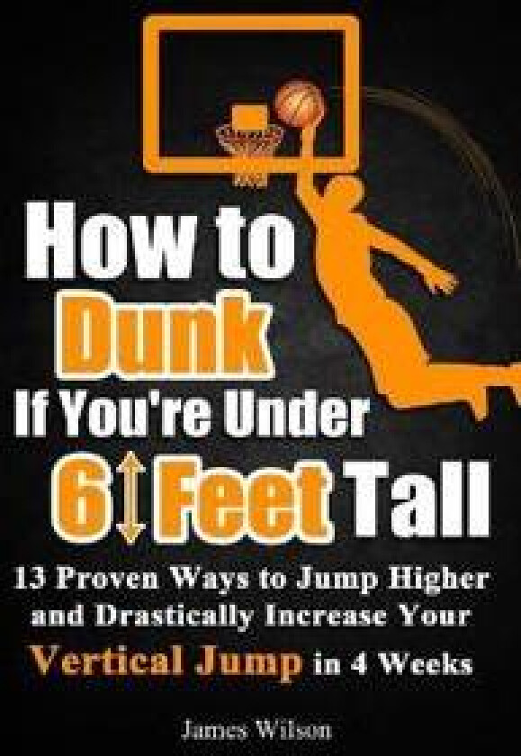 How to Dunk if You're Under 6 Feet Tall