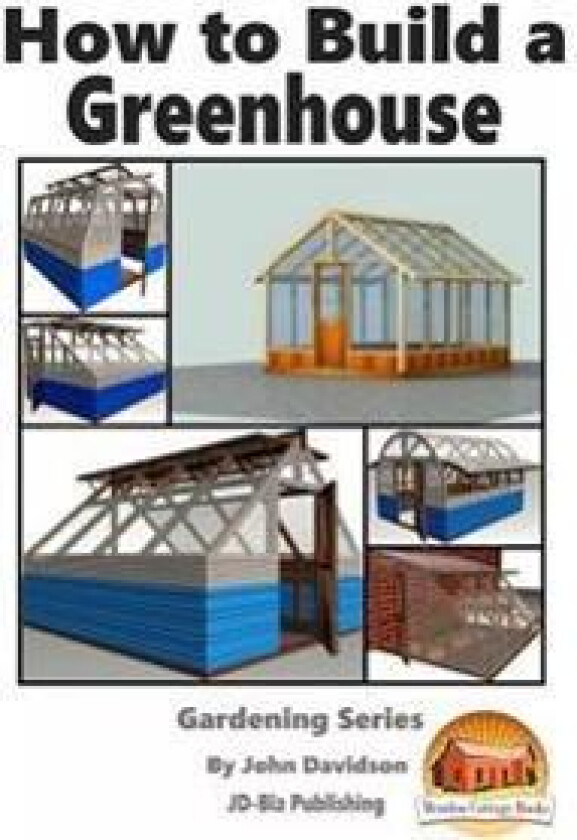 How to Build a Greenhouse