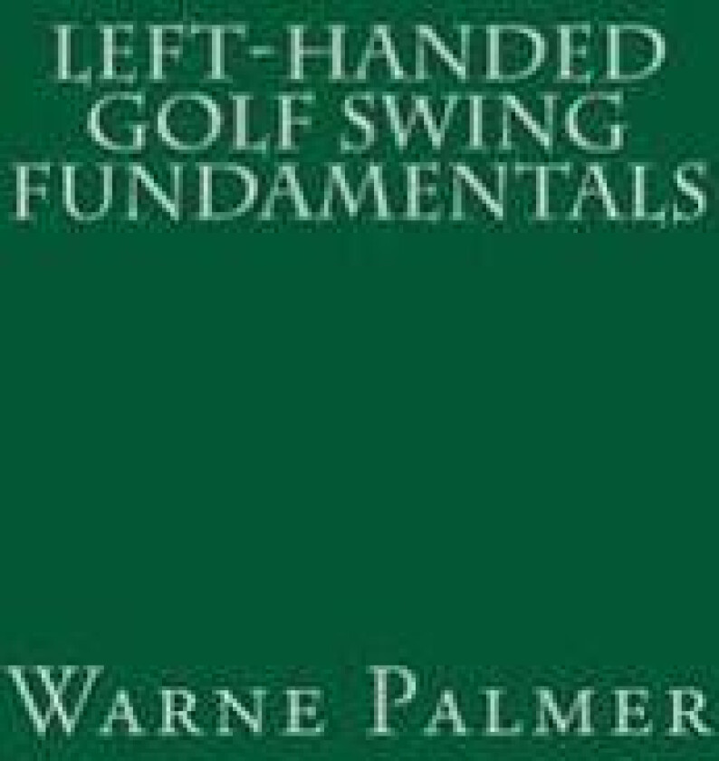Left-Handed Golf Swing Fundamentals