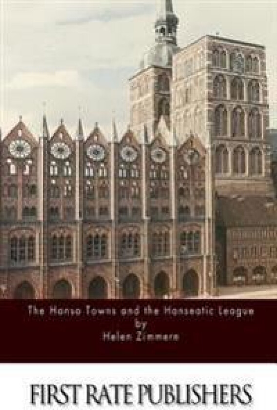 The Hansa Towns and the Hanseatic League