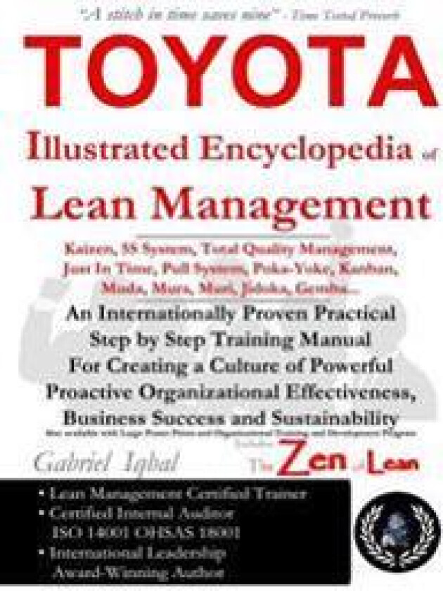 TOYOTA Illustrated Encyclopedia of Lean Management: An Internationally Proven Practical Step by Step Training Manual for Creating a Culture of Powerfu