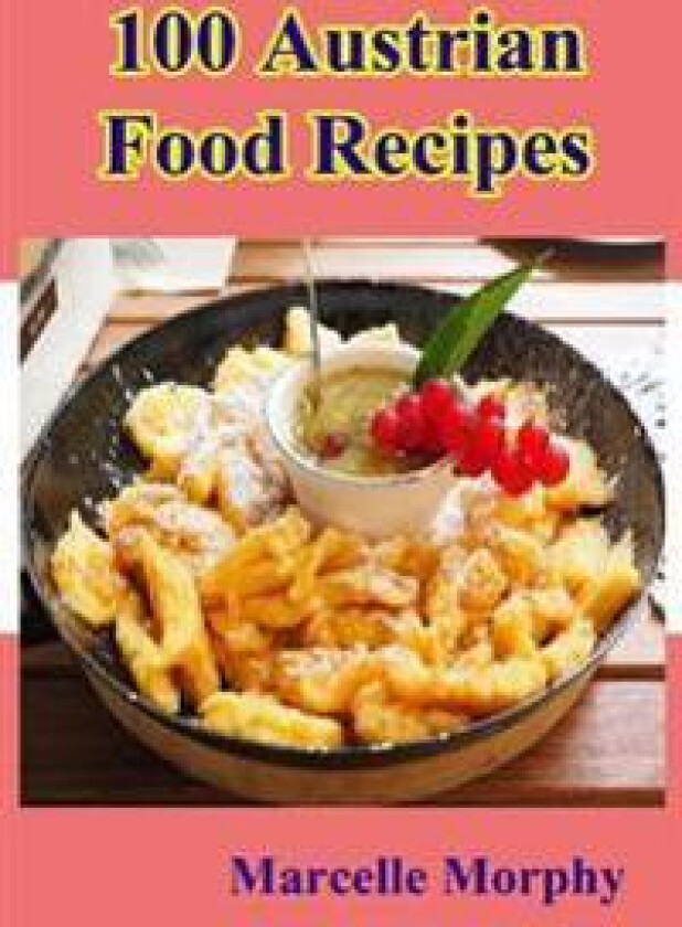 100 Austrian Food Recipes