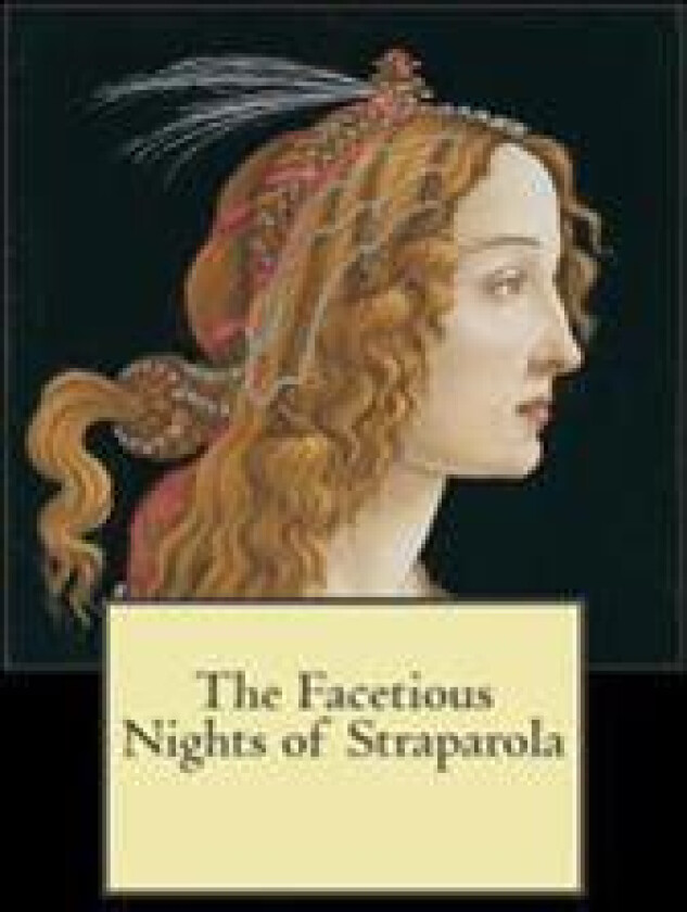 The Facetious Nights of Straparola