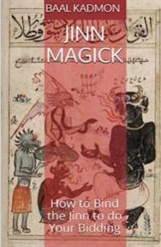 Jinn Magick: How to Bind the Jinn to Do Your Bidding