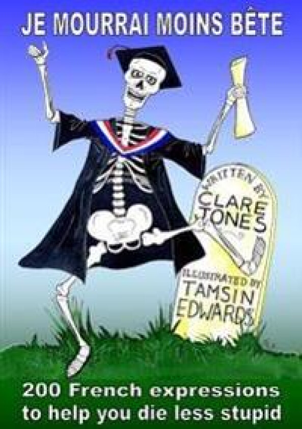 Je mourrai moins bete