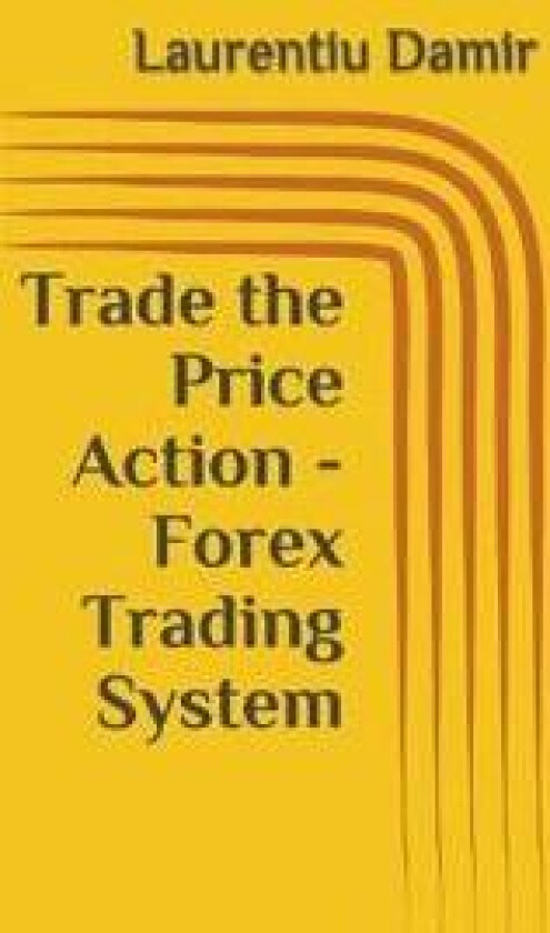 Trade the Price Action - Forex Trading System
