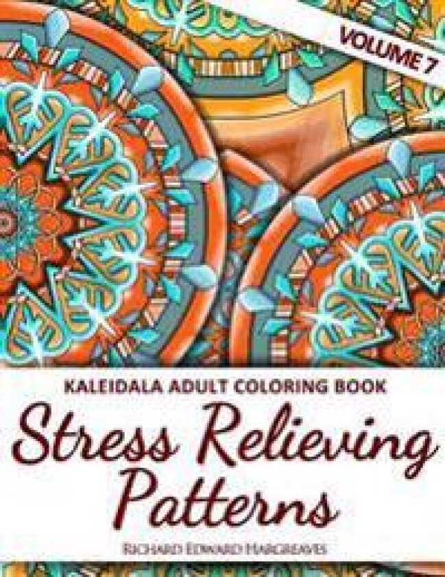 Kaleidala Adult Coloring Book: Stress Relieving Patterns, Volume 7