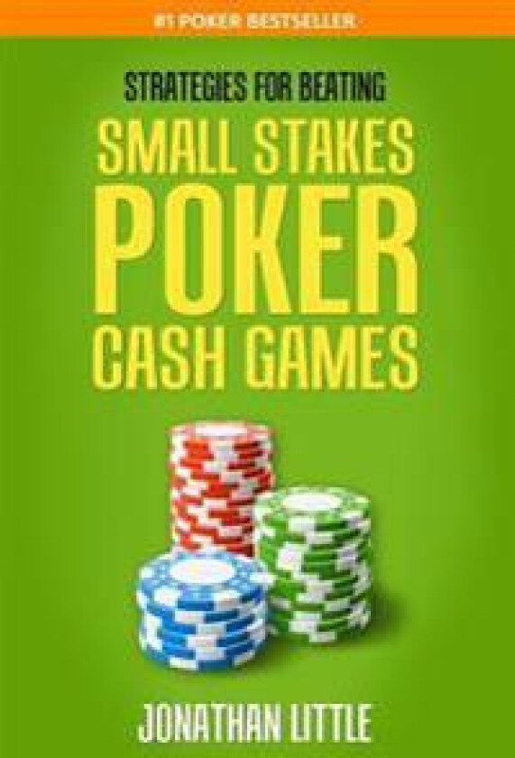 Strategies for Beating Small Stakes Poker Cash Games