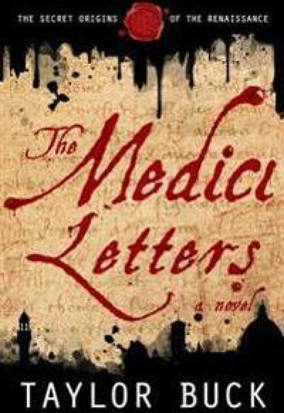 The Medici Letters: The Secret Origins of the Renaissance