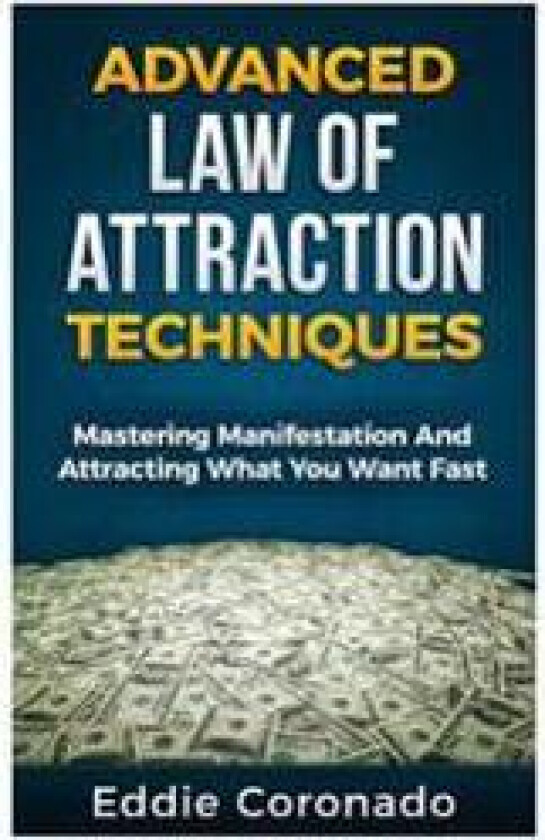 Advanced Law of Attraction Techniques