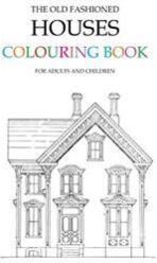 The Old Fashioned Houses Colouring Book