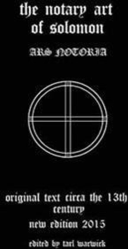 The Notary Art of Solomon: Ars Notoria