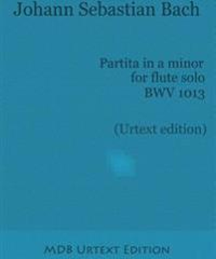 Partita in a minor for flute solo BWV 1013 (Urtext edition)
