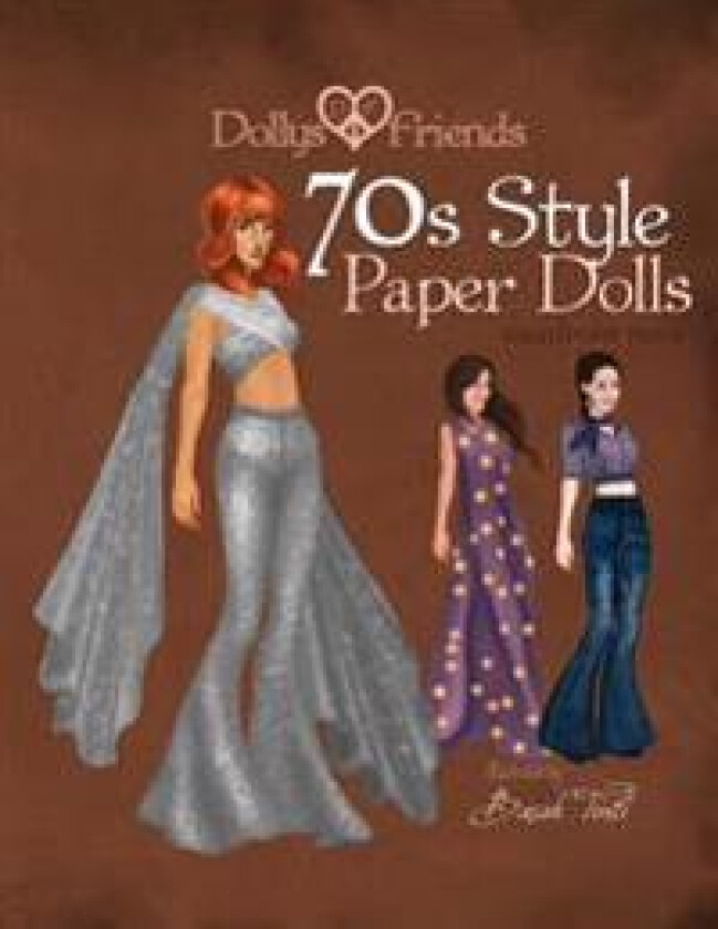 Dollys and Friends 70s Style Fashion Paper Dolls: Wardrobe No: 6