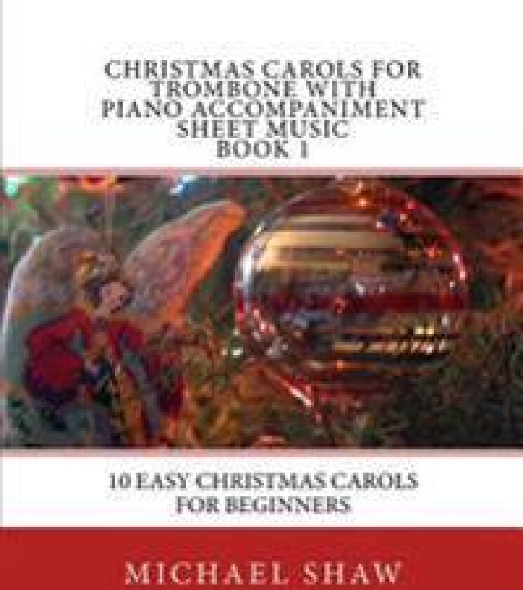 Christmas Carols For Trombone With Piano Accompaniment Sheet Music Book 1