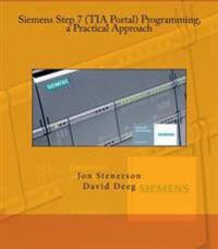 Siemens Step 7 (TIA Portal) Programming, a Practical Approach