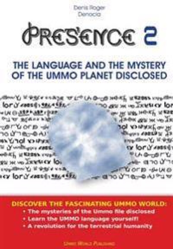 PRESENCE 2 -The language and the mystery of the UMMO planet disclosed