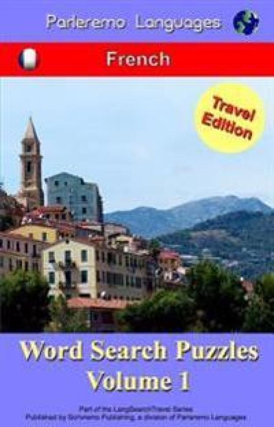 Parleremo Languages Word Search Puzzles Travel Edition French - Volume 1