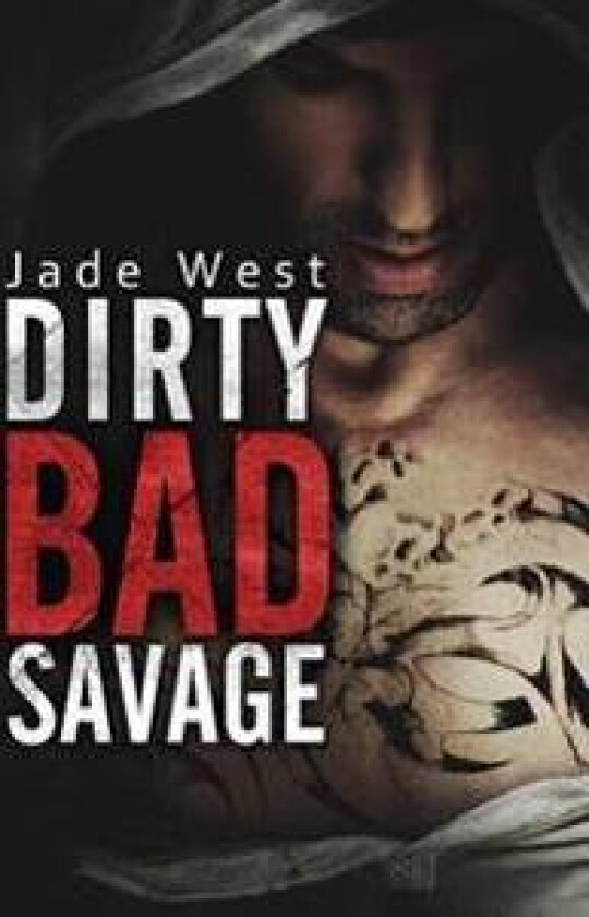 Dirty Bad Savage