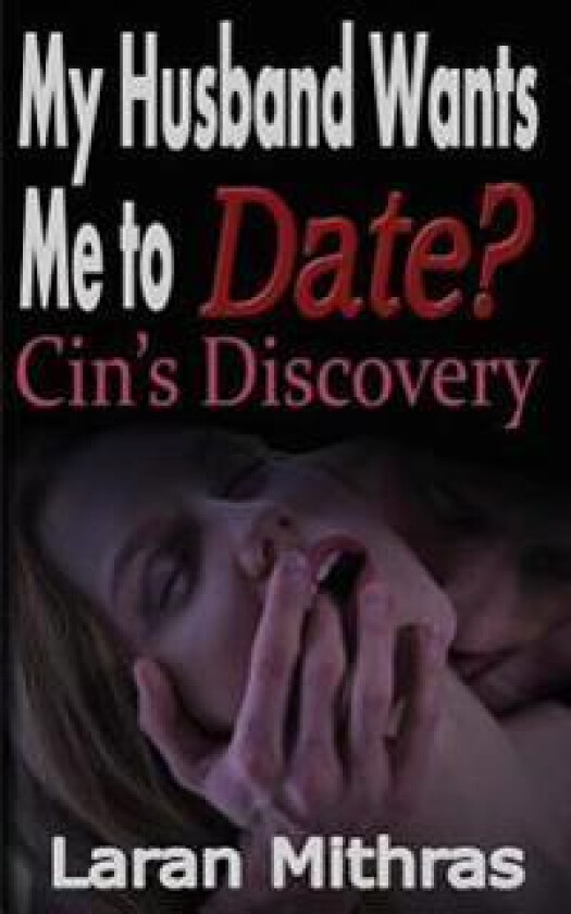 My Husband Wants Me to Date?