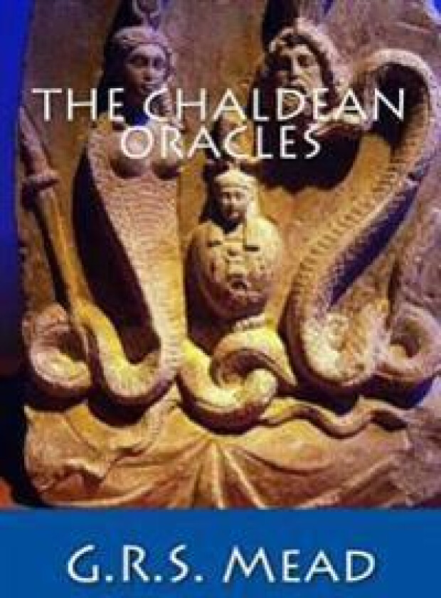 The Chaldean Oracles