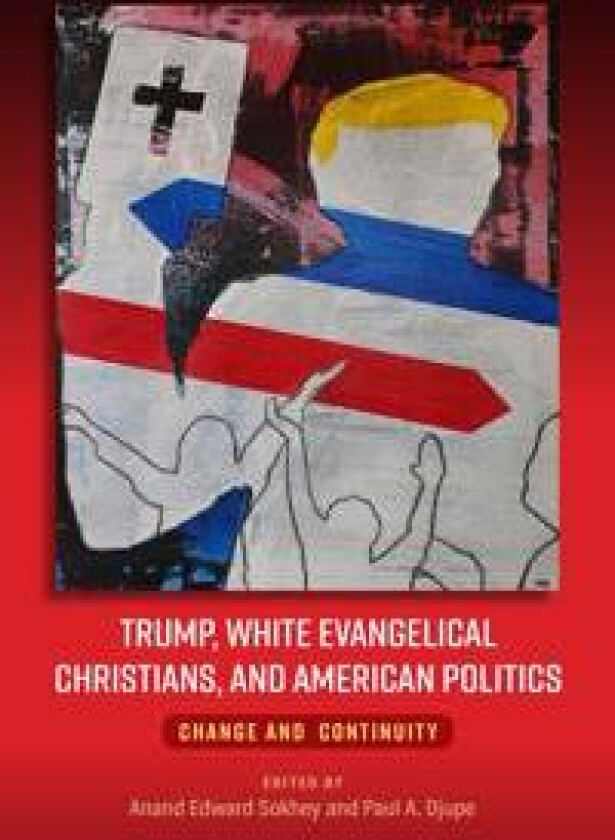 Trump, White Evangelical Christians, and American Politics