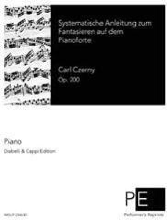 Systematische Anleitung Zum Fantasieren Auf Dem Pianoforte