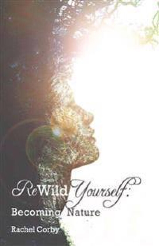 Rewild Yourself