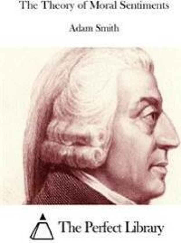 The Theory of Moral Sentiments