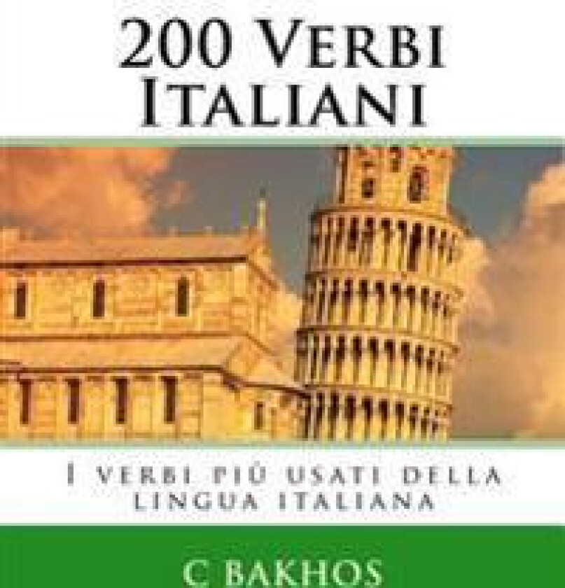 200 Verbi Italiani: I Verbi Più Usati Della Lingua Italiana